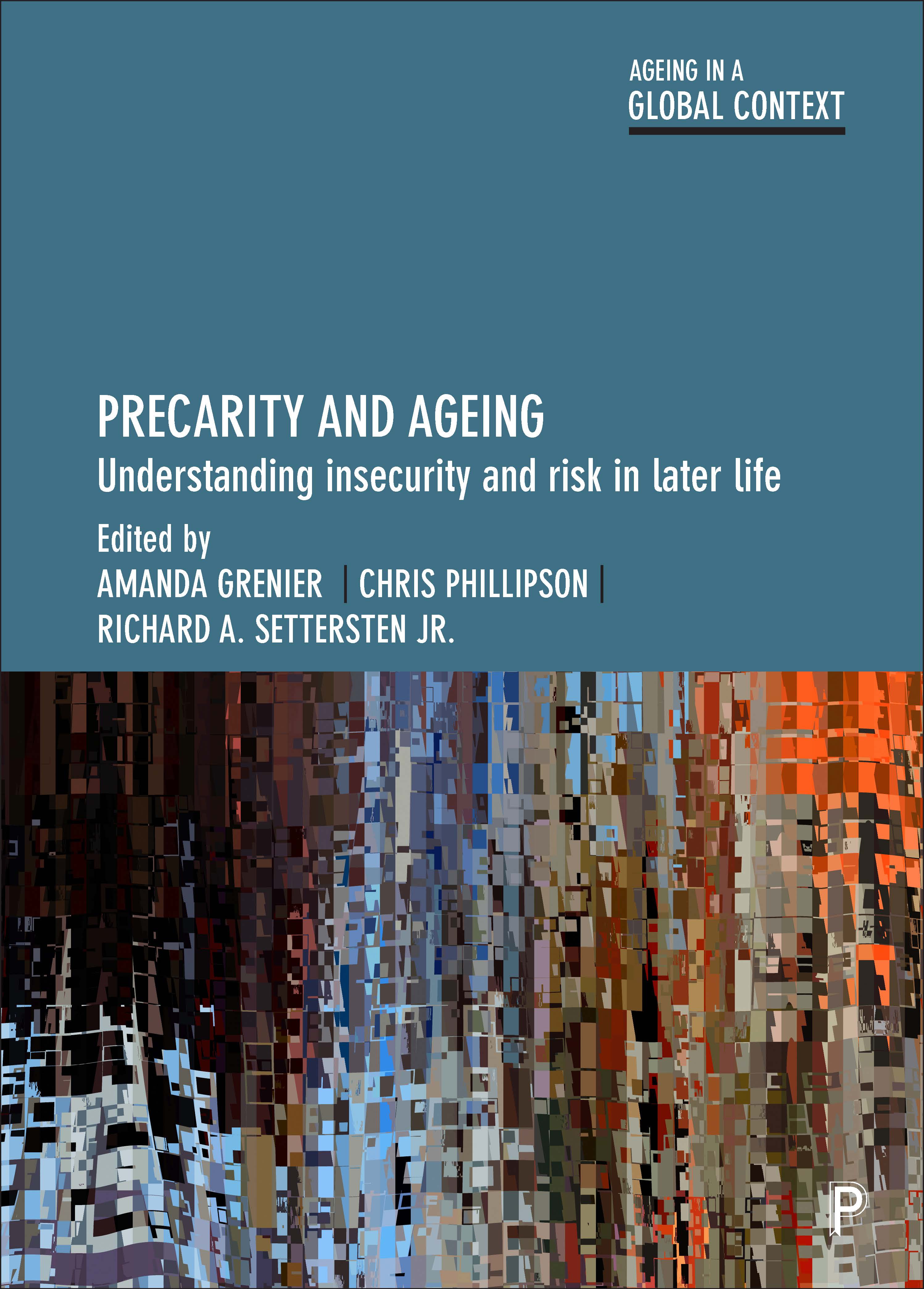Precarity and Aging: Understanding changing forms of risk and vulnerability in later life